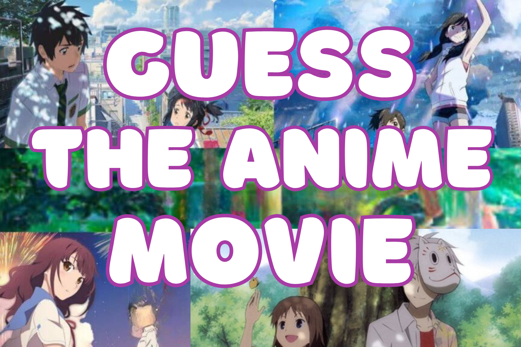 Guess the Famous Anime Movie